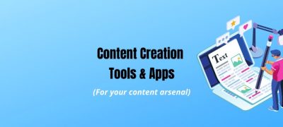 15 Best Essential Content Creation Tools That You Should Have in Your Arsenal
