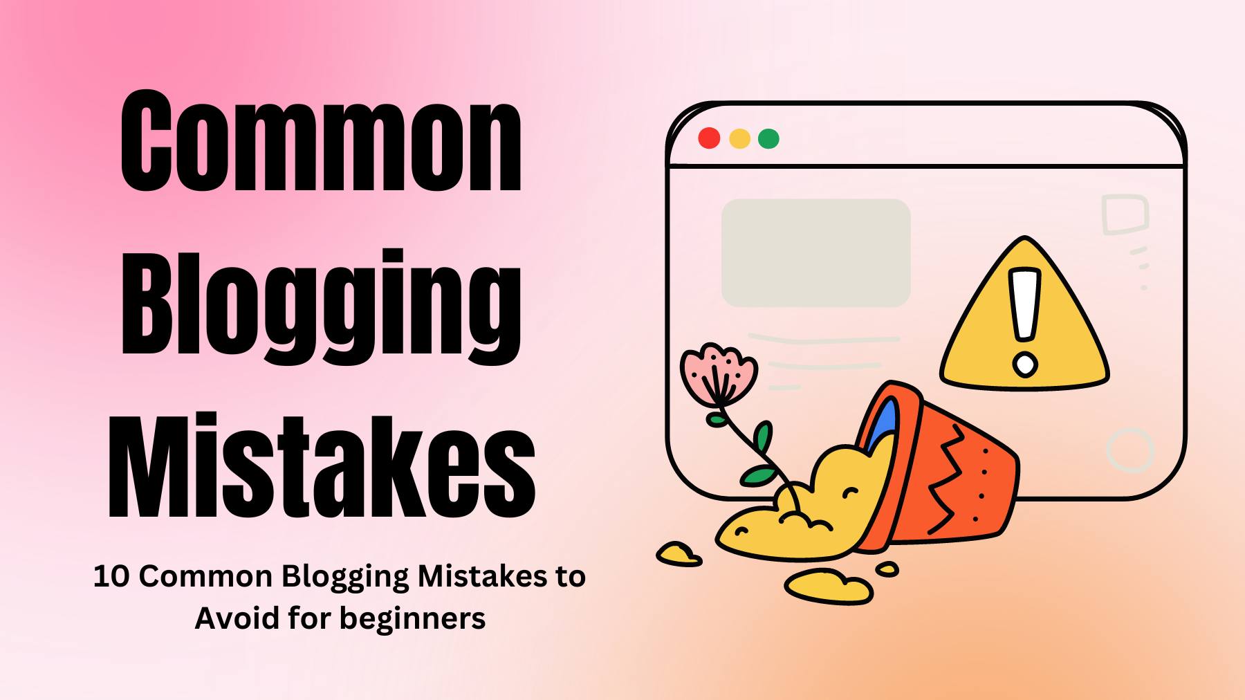Common Blogging Mistakes That Hinder Growth and How to Avoid Them
