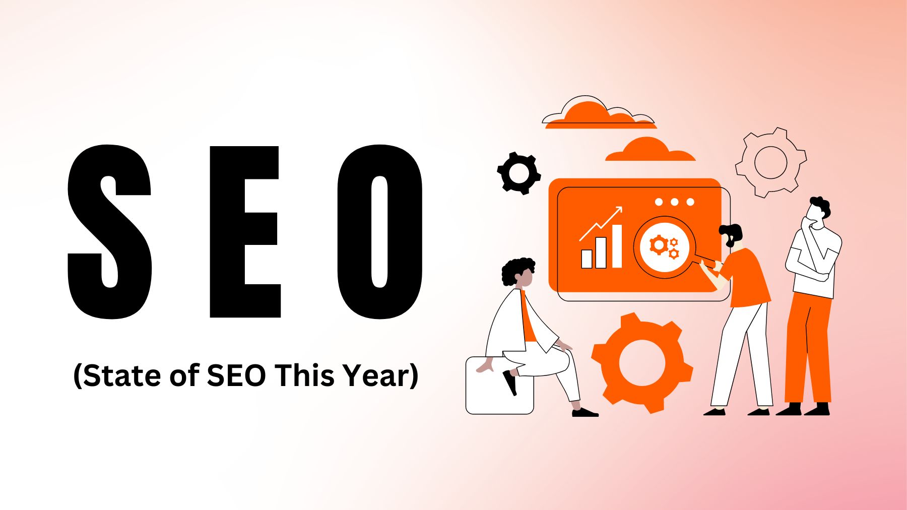 SEO in 2023: Top 5 SEO Trends to Look Out For (#3 is From Google)